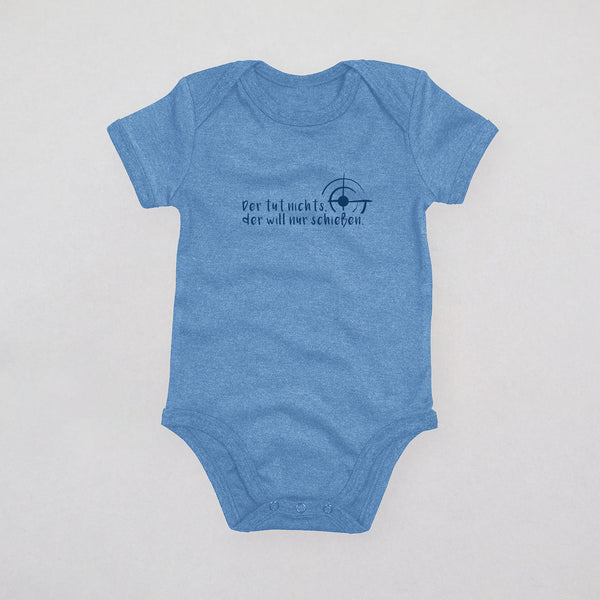Baby Strampler - Der tut nichts der will nur schießen