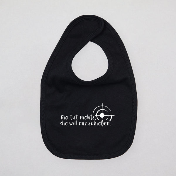 Baby Lätzchen - Die tut nichts die will nur schießen