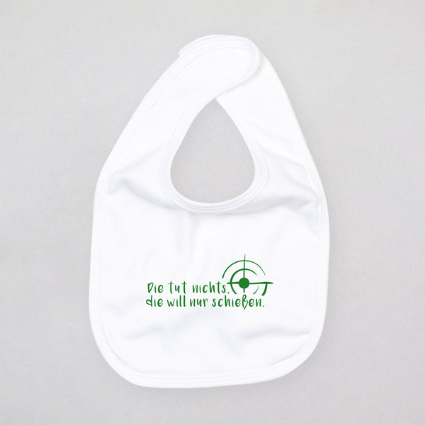 Baby Lätzchen - Die tut nichts die will nur schießen