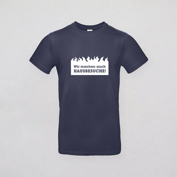 T-Shirt Herren - Wir machen auch Hausbesuche