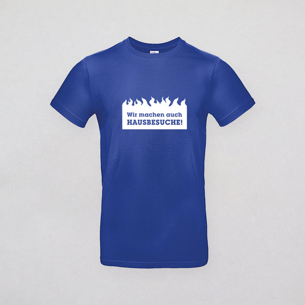 T-Shirt Herren - Wir machen auch Hausbesuche