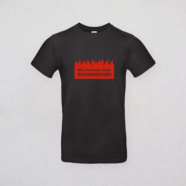 T-Shirt Herren - Wir machen auch Hausbesuche